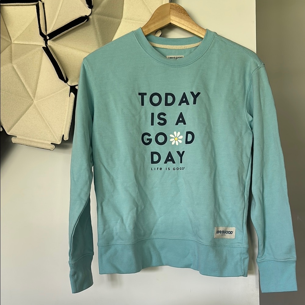 Today is a good day. Life is good sweater light blue women’s extra small